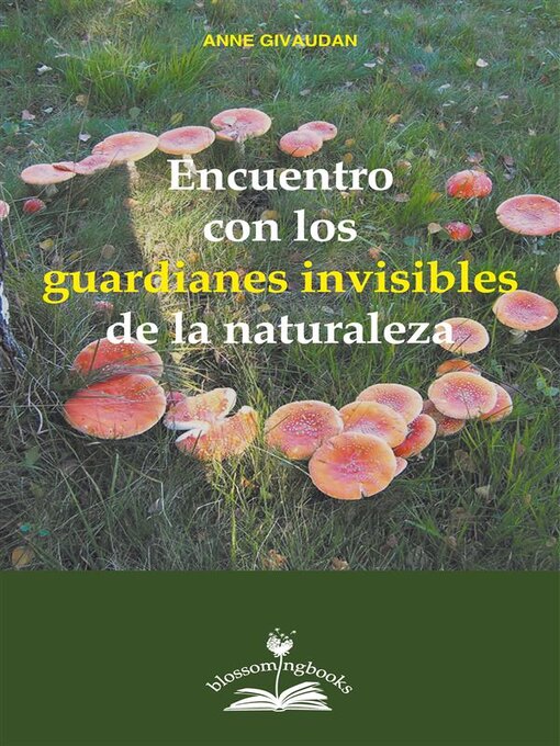 Title details for Encuentro con los guardianes invisibles de la naturaleza by Anne Givaudan - Available